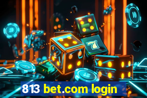 813 bet.com login